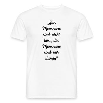 Die Menschen sind nicht Böse - Männer T-Shirt - Weiß - Vorne - AI Model Male 178 dark (178cm)