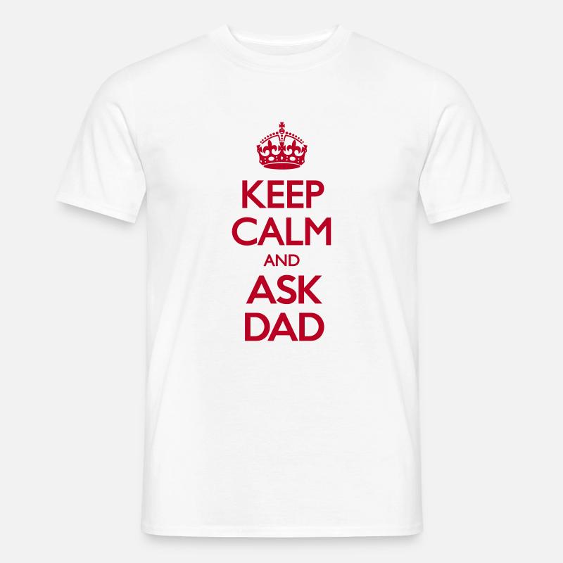 Keep Calm and Ask Dad - T-skjorte herre - hvit