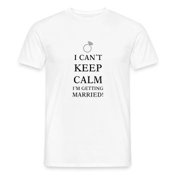 Can't keep calm I'm getting married - Männer T-Shirt - Weiß - Vorne - AI Model Male 178 dark (178cm)