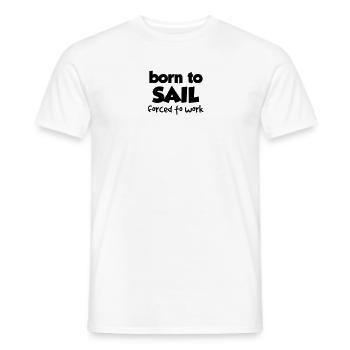 BORN TO SAIL, FORCED TO WORK - T-shirt homme - blanc - Devant - AI Model Male 178 dark (178cm)