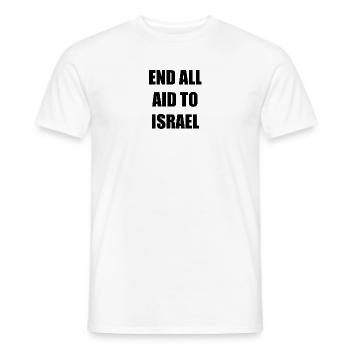 END ALL AID TO ISRAEL - Männer T-Shirt - Weiß - Vorne - AI Model Male 178 dark (178cm)