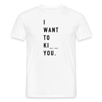 I want to k you - Männer T-Shirt - Weiß - Vorne - AI Model Male 178 dark (178cm)