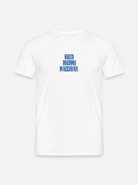 Herzlich Willkommen Im Falschen Film - Männer T-Shirt - Weiß