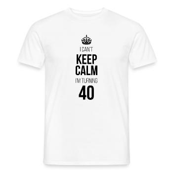 Ich kann mich nicht beruhigen. Ich werde 40. - Männer T-Shirt - Weiß - Vorne - AI Model Male 178 dark (178cm)