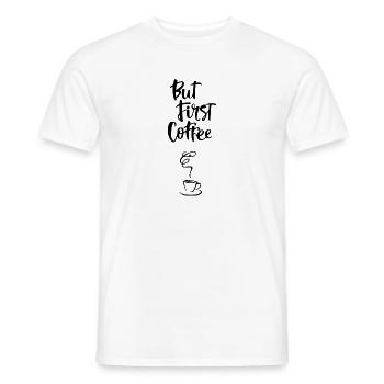 But first Coffee-Inscription black avec tasse à café - T-shirt homme - blanc - Devant - AI Model Male 178 dark (178cm)