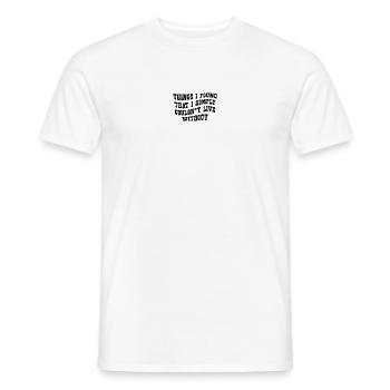 Dinge, die ich gefunden habe, ohne die ich einfach nicht leben könnte - Männer T-Shirt - Weiß - Vorne - AI Model Male 178 dark (178cm)