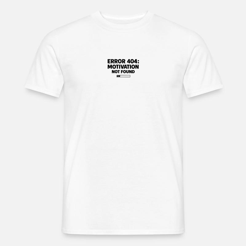 ERROR 404: Motivation Not Found | Minimal Typo - Men’s T-shirt - white