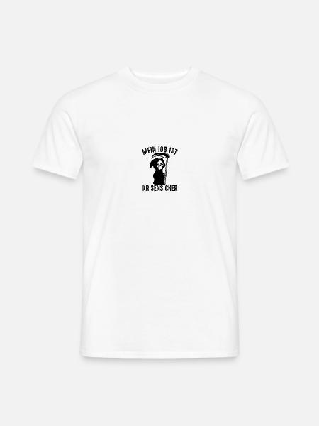 Mein Job ist krisensicher - Sensenmann Tod Lustig - Männer T-Shirt - Weiß