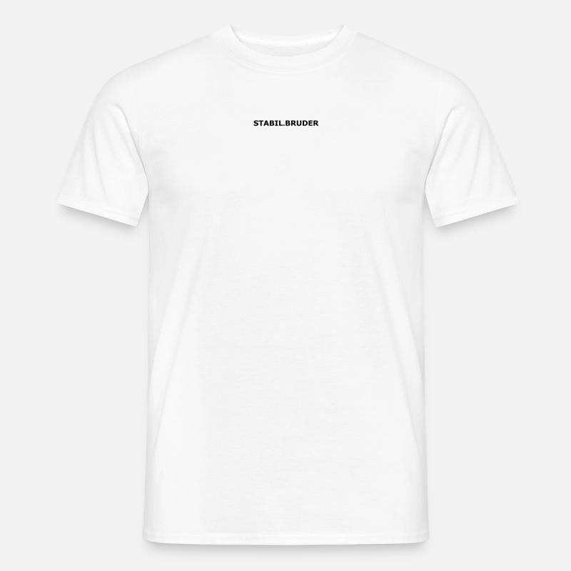STABIL.BRUDER - Männer T-Shirt - Weiß