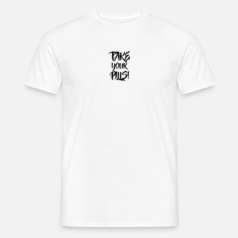 Nehme deine Pillen - Männer T-Shirt - Weiß
