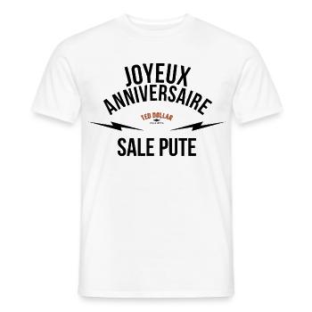 joyeux anniversaire sale pute - Männer T-Shirt - Weiß - Vorne - AI Model Male 178 dark (178cm)