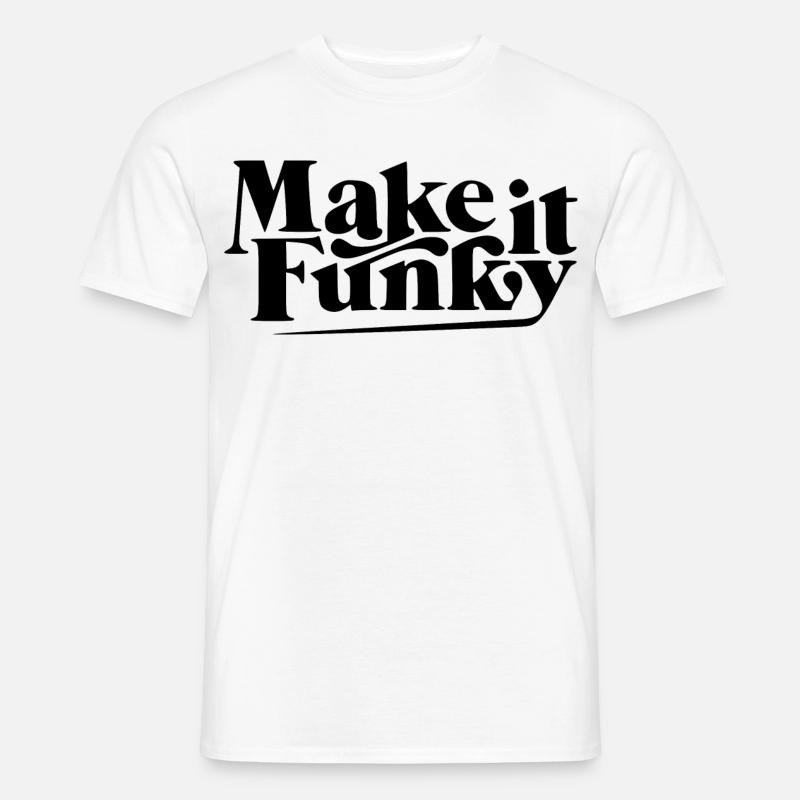 Make it funky - Men's T-Shirt - white