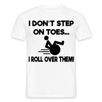 Je ne me mets pas sur la pointe des pieds, je me roule dessus en fauteuil roulant* - T-shirt homme - blanc - Devant - AI Model Male 178 dark (178cm)