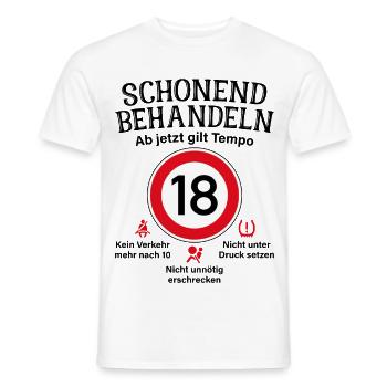 18. Geburtstag Schonend Behandeln 18 Tempolimit 18 - Männer T-Shirt - Weiß - Vorne - AI Model Male 178 dark (178cm)