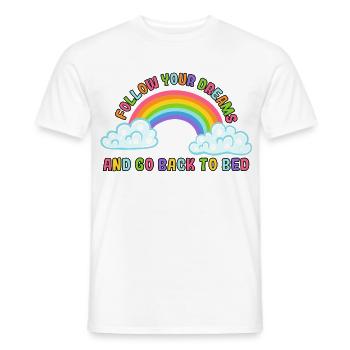 Follow your dreams and go back to bed. Humour # - Men's T-Shirt - white - Front - AI Model Male 178 dark (178cm)