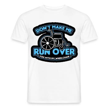 Ne me laisse pas t’écraser avec le fauteuil roulant* - T-shirt homme - blanc - Devant - AI Model Male 178 dark (178cm)