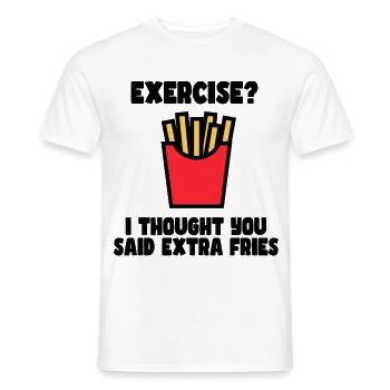 Exercice? Je viens de dire frites supplémentaires # - T-shirt homme - blanc - Devant - AI Model Male 178 dark (178cm)