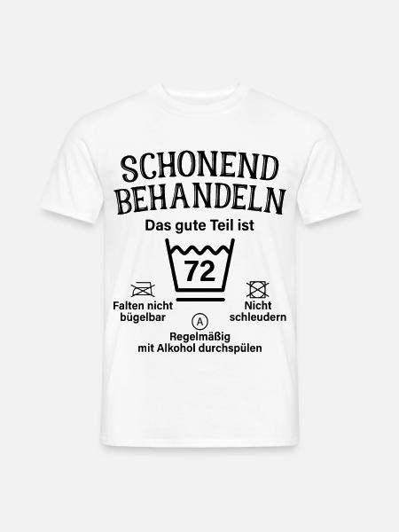 72. Geburtstag Schonend Behandeln 72 Teil Ist 72 - Männer T-Shirt - Weiß