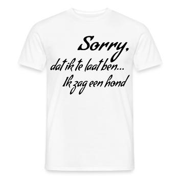 Tut mir leid, dass ich zu spät komme... Ich habe einen Hund gesehen * - Männer T-Shirt - Weiß - Vorne - AI Model Male 178 dark (178cm)