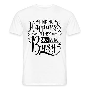 Trouver le bonheur, c’est facile, arrêtez d’être occupé - T-shirt homme - blanc - Devant - AI Model Male 178 dark (178cm)