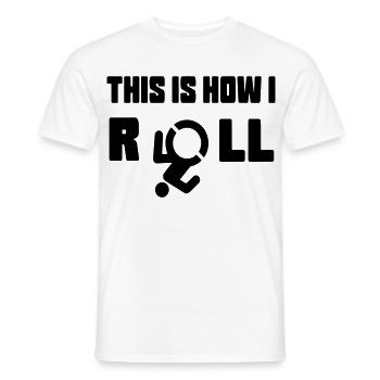Voici comment je fais rouler mon fauteuil roulant * - T-shirt homme - blanc - Devant - AI Model Male 178 dark (178cm)