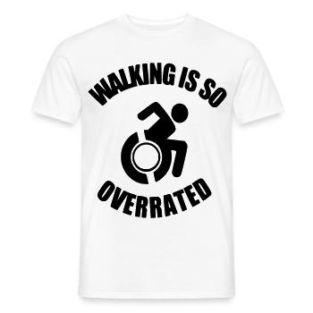 Zu Fuß zu gehen wird sehr überbewertet. Humor im Rollstuhl * - Männer T-Shirt - Weiß - Vorne - AI Model Male 178 dark (178cm)