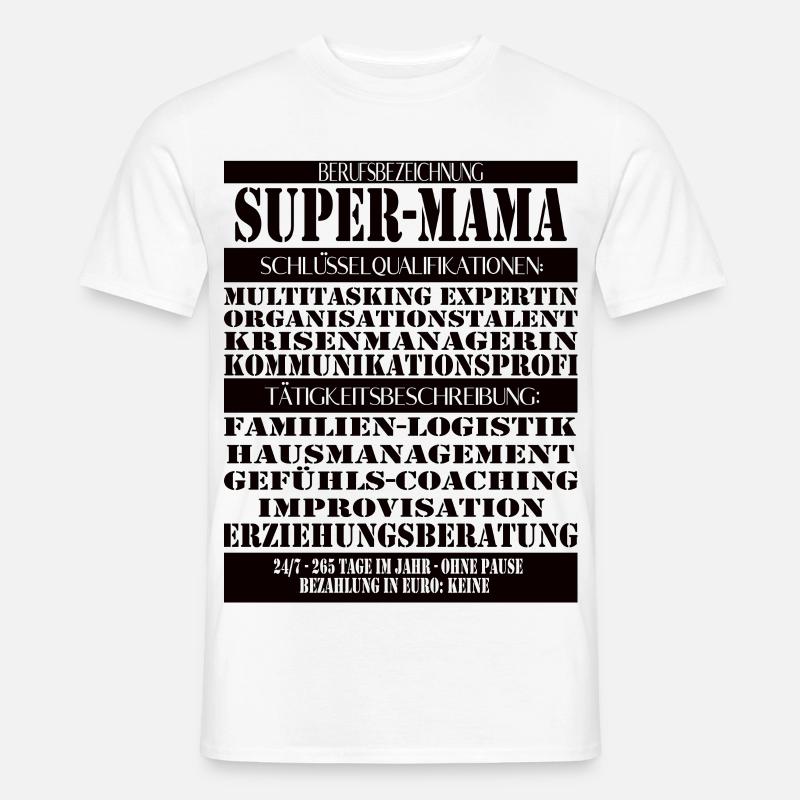 Super Mama – Multitasking ohne Pause - Männer T-Shirt - Weiß