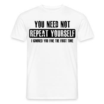 you need not repeat yourself - Men's T-Shirt - white - Front - AI Model Male 178 dark (178cm)