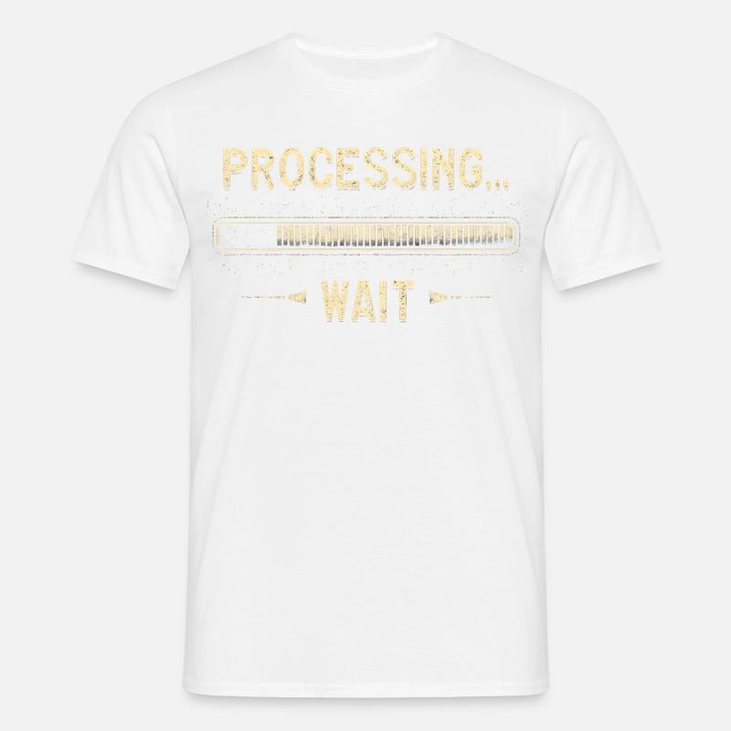 Processing... Please Wait - Männer T-Shirt - Weiß