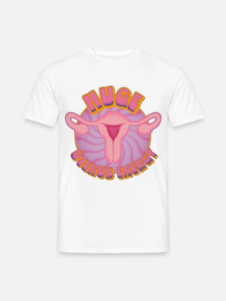 Huge Uterus Energy – Power & Empowerment - Männer T-Shirt - Weiß