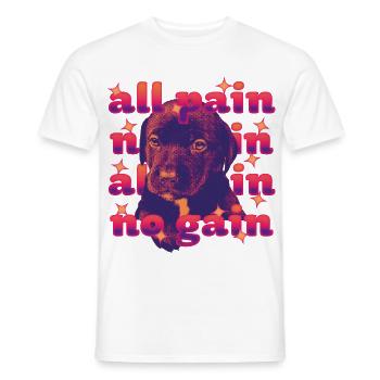 All Pain No Gain – Chien dramatique - T-shirt homme - blanc - Devant - AI Model Male 178 dark (178cm)