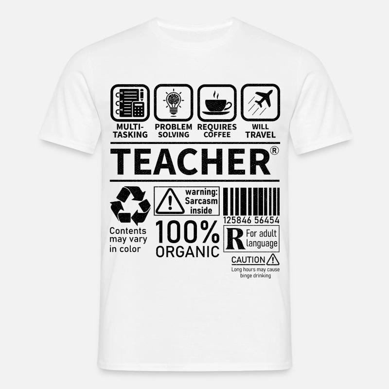 Teacher multi tasking problem solving requires - Männer T-Shirt - Weiß