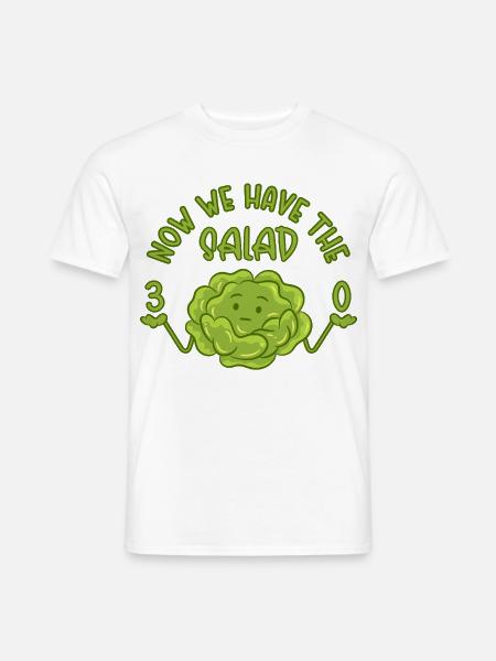 30. Geburtstag - Now we have the salad 30 - Männer T-Shirt - Weiß