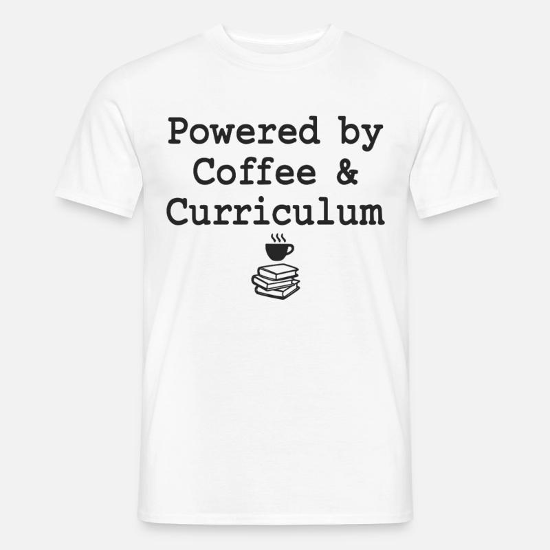Powered by Coffee & Curriculum Coffee Statement - Männer T-Shirt - Weiß