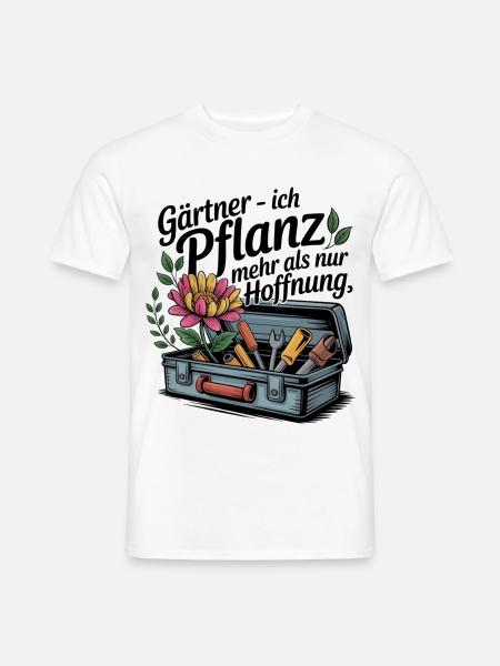 Gärtner Ich Pflanz Mehr Als Nur Hoffnung - Männer T-Shirt - Weiß