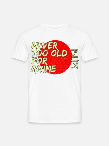 Never Too Old For Anime Japan Streetwear Design - Männer T-Shirt - Weiß