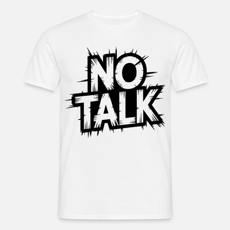 No Talk Distressed Typography - Männer T-Shirt - Weiß
