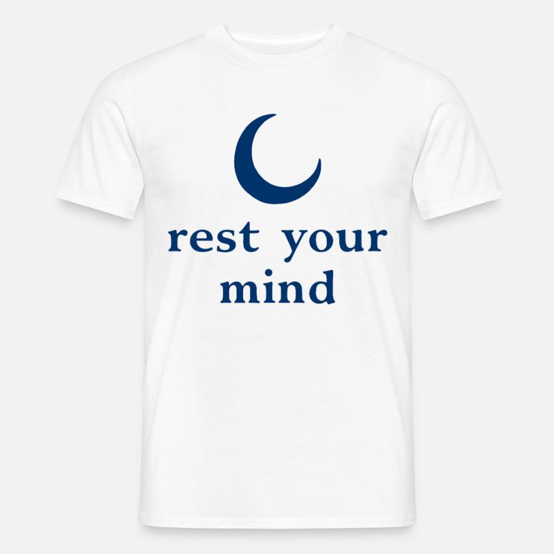 Rest Your Mind Mond Achtsamkeit Statement - Männer T-Shirt - Weiß