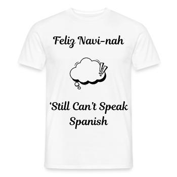 Feliz Navi-irgendwas... Ich habe Französisch belegt - Männer T-Shirt - Weiß - Vorne - AI Model Male 178 dark (178cm)