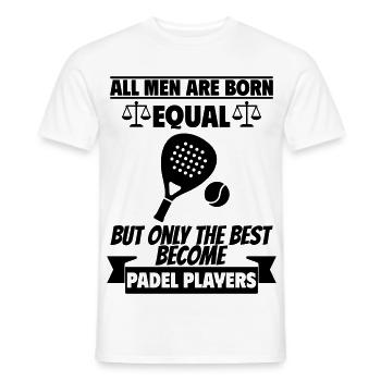 All men are born equal: padel players - Men's T-Shirt - white - Front - AI Model Male 178 dark (178cm)