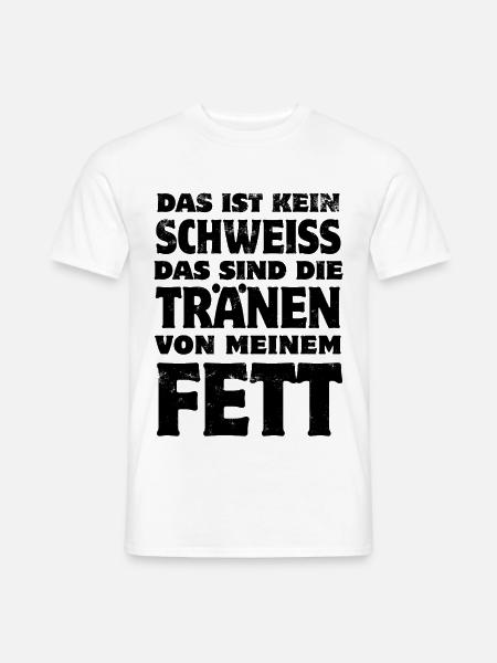 Das ist kein Schweiß - Fitness - abnehmen Spruch - Männer T-Shirt - Weiß