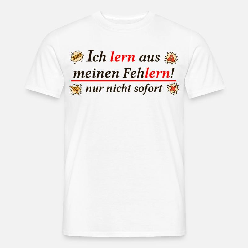 I learn from my mistakes – Funny Learning Pun - Men’s T-shirt - white