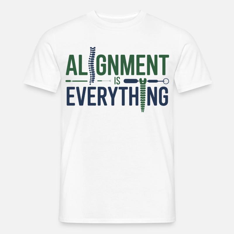 Chiropractor Alignment Is Everything Professional  - Men's T-Shirt - white