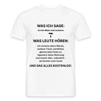 Was ich sage:Ich bin Maler und Lackierer-Fun Shirt - Männer T-Shirt - Weiß - Vorne - AI Model Male 178 dark (178cm)