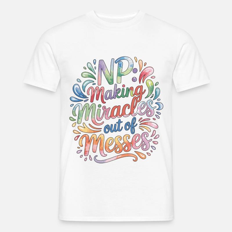 Nurse Practitioner NP Making Miracles Nursing - Männer T-Shirt - Weiß