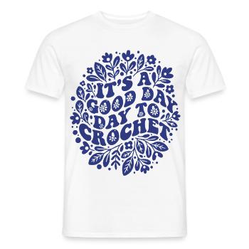 Es ist ein guter Tag, um lustige Häkelliebhaber zu häkeln - Männer T-Shirt - Weiß - Vorne - AI Model Male 178 dark (178cm)