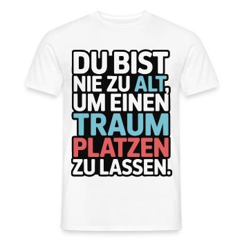 Conception de Dream Burst Never Too Old - T-shirt homme - blanc - Devant - AI Model Male 178 dark (178cm)