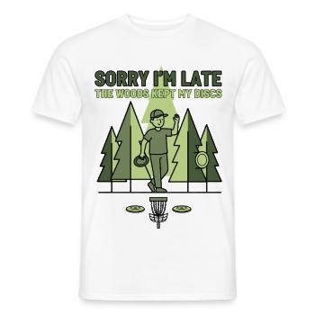 Sorry Im Late The Woods Kept My Discs Disc Golf - Men's T-Shirt - white - Front - AI Model Male 178 dark (178cm)