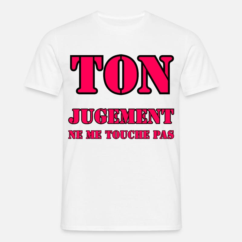 YOUR JUDGMENT DOES NOT AFFECT ME. - Men's T-Shirt - white