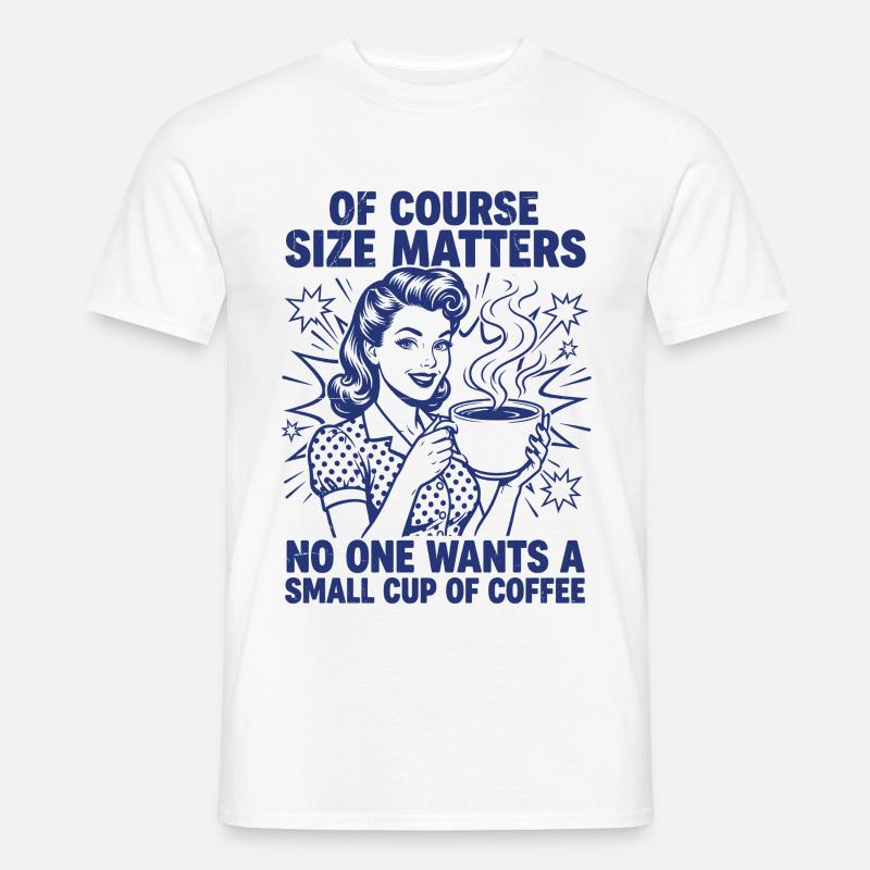 Kaffee Größe Matters Retro Statement - Männer T-Shirt - Weiß